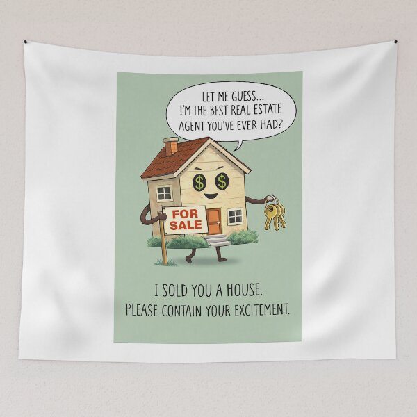 Item preview, Best Real Estate Agent Who Sold You a House with Sarcastic Excitement designed and sold by Aryabek.