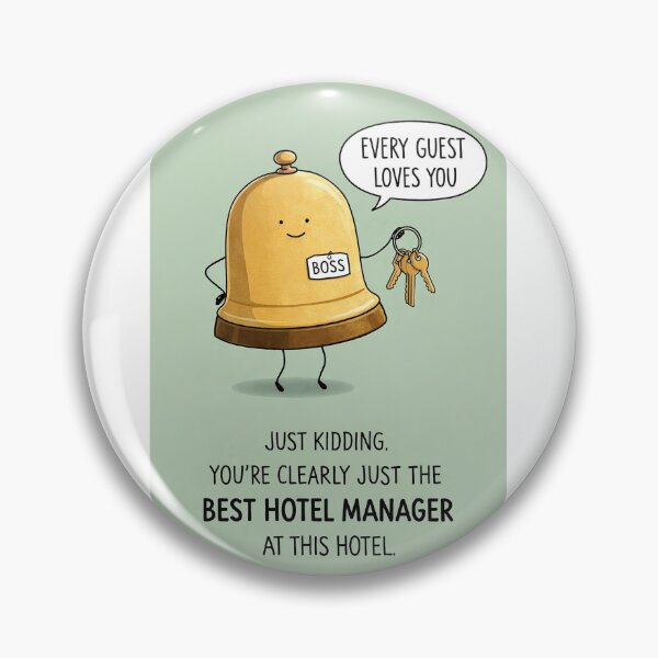 Item preview, Best Hotel Manager at This Hotel Every Guest Loves You Joke designed and sold by Aryabek.