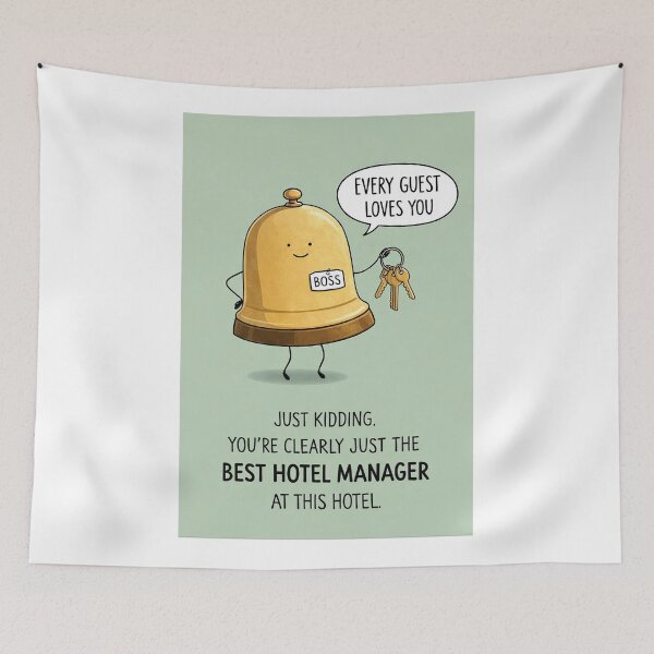 Item preview, Best Hotel Manager at This Hotel Every Guest Loves You Joke designed and sold by Aryabek.
