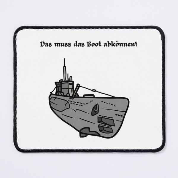 Item preview, U-Boot - That'S What The Boat Has To Be Able To Do (From Das Boot) designed and sold by Xitlal-yEgxchu.