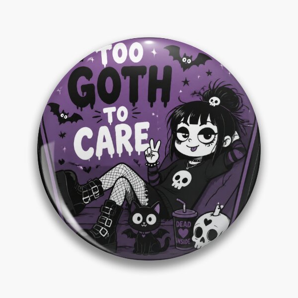 Item preview, too goth to care designed and sold by Talpha.