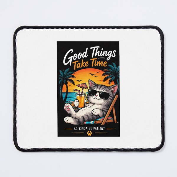 Item preview, Good Things Take Time Beach Cat designed and sold by ThilankaDesign.