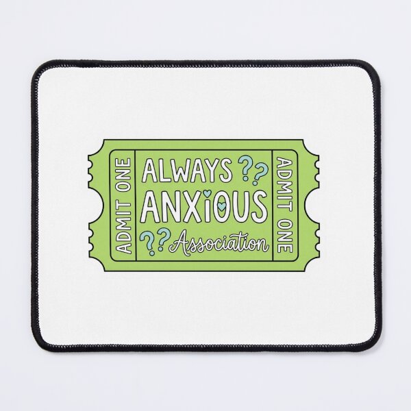 Item preview, Always Anxious Association Funny Ticket Stub Anxiety Quote designed and sold by raedattia.