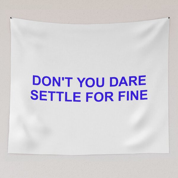Item preview, Don't you dare settle for fine designed and sold by SWETA HALDER.