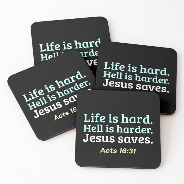 Item preview, Life Is Hard. Hell Is Harder. Jesus Saves. | Christian Typography | Acts 16:31 designed and sold by kjson1.