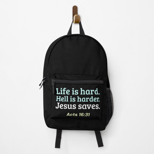 Item preview, Life Is Hard. Hell Is Harder. Jesus Saves. | Christian Typography | Acts 16:31 designed and sold by kjson1.