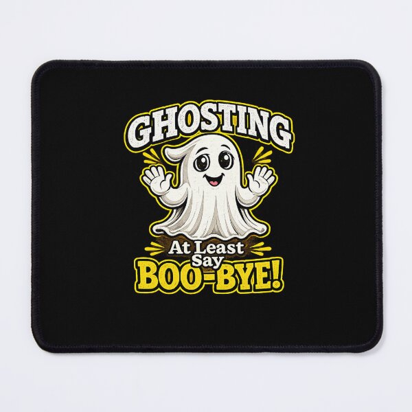 Item preview, Ghosting: At Least Say Boo-bye! Funny Ghost | Dating Humor | Relationship Meme | Original Ghost Pun Design designed and sold by kjson1.