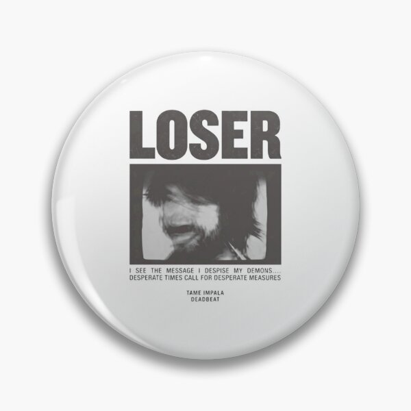 Item preview, loser - tame impala deadbeat - tame impala designed and sold by RhondaColgrove7.