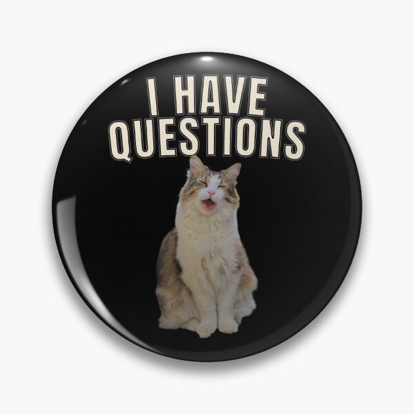 Item preview, I Have Questions - Funny Cat Design designed and sold by MB-CatPrints.