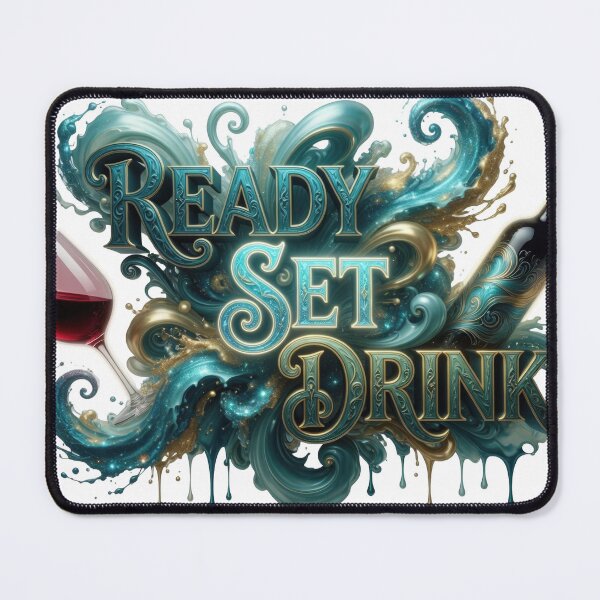 Item preview, Crisp Teal READY SET DRINK Artistic Motif designed and sold by dazzlemakers.