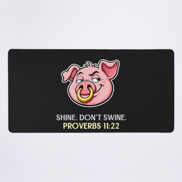 Item preview, Shine. Don't Swine. | Proverbs 11:22 Pig with Gold Ring Funny Bible designed and sold by kjson1.
