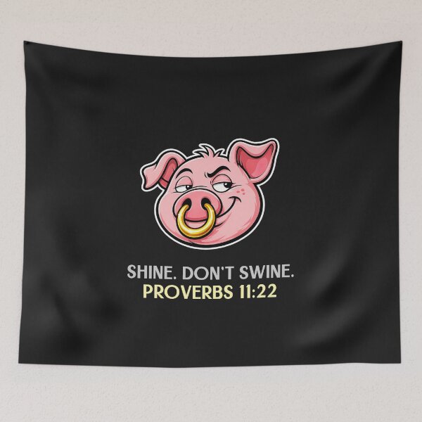 Item preview, Shine. Don't Swine. | Proverbs 11:22 Pig with Gold Ring Funny Bible designed and sold by kjson1.