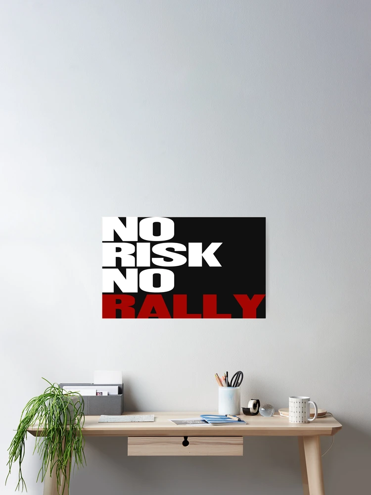 Thumbnail 2 of 3, Poster, No Risk No Rally designed and sold by BronArtworks.