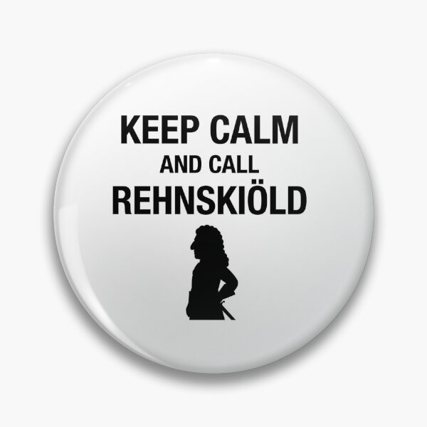 Item preview, KEEP CALM AND CALL REHNSKIÖLD - Carolean General designed and sold by UntoldJukebox.