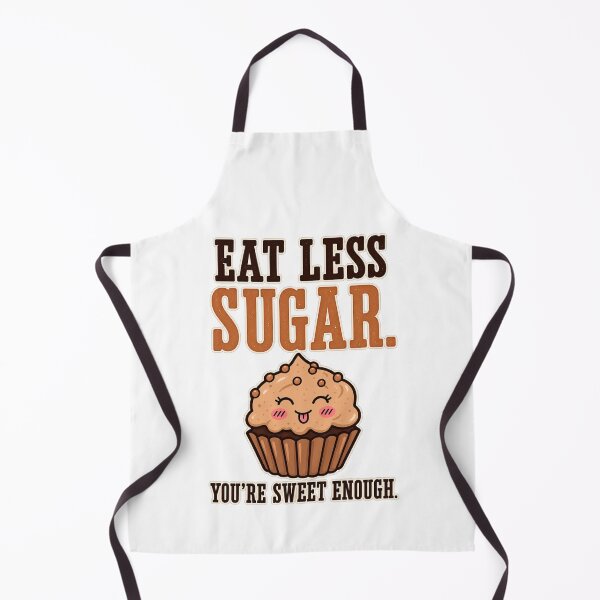 Item preview, Eat Less Sugar you're Sweet Enough designed and sold by Infinity-Wear.