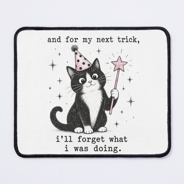 Item preview, And for My Next Trick I’ll Forget What I was Doing designed and sold by Animavera.