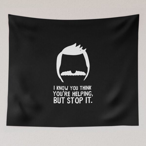 Item preview, Bob'ss Burgers I Know You Think You're Helping But Stop It designed and sold by Polaroideffect ⭐⭐⭐⭐⭐(968).