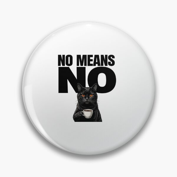 Item preview, No Means No Funny Black Cat Drinking Coffee designed and sold by HometownCozyCo.