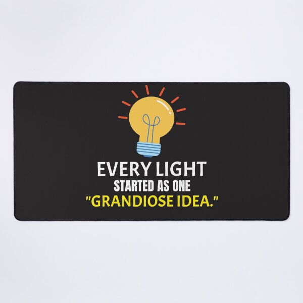 Item preview, Every Light Started As a "Grandiose Idea" – Innovation & Inventor Quote designed and sold by kjson1.