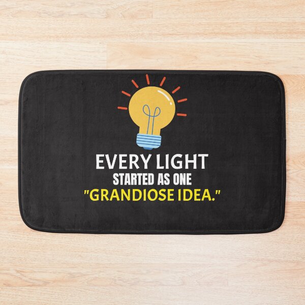 Item preview, Every Light Started As a "Grandiose Idea" – Innovation & Inventor Quote designed and sold by kjson1.