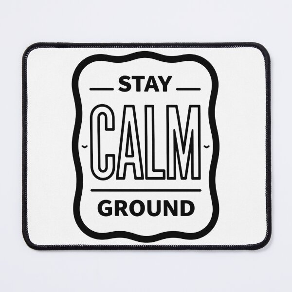 Item preview, Stay Calm Ground Inspirational T-Shirt Design designed and sold by FestivityFinds.