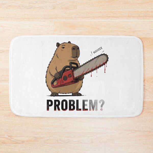 Item preview, Problem Capybara Chainsaw Funny Dark Humor Meme designed and sold by DesignEpic22.