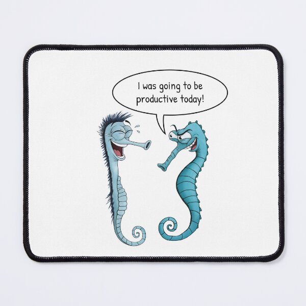 Item preview, Funny Seahorse Productivity Procrastination designed and sold by FMproject.