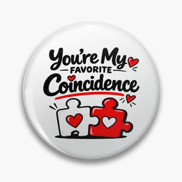 Item preview, You’re My Favorite Coincidence – Romantic Couple Love Design designed and sold by Lovestickerco.