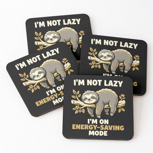 Item preview, I'm Not Lazy I'm On Energy Saving Mode Sloth designed and sold by Sekla-Studio.