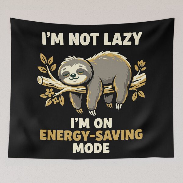 Item preview, I'm Not Lazy I'm On Energy Saving Mode Sloth designed and sold by Sekla-Studio.