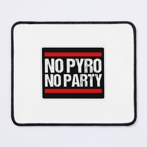 Item preview, No Pyro No Party designed and sold by grisdias.