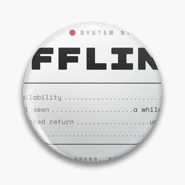 Item preview, Offline - Status Unavailable designed and sold by besiwashere.