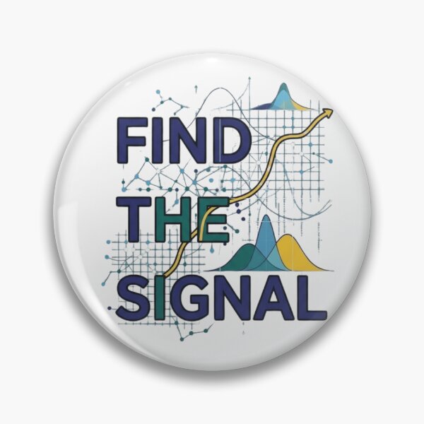 Item preview, Find the Signal | Data Scientist Data Science STEM Gift designed and sold by Amr Darwish Graphic designer.
