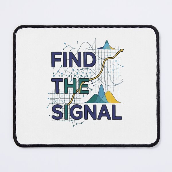 Item preview, Find the Signal | Data Scientist Data Science STEM Gift designed and sold by Amr Darwish Graphic designer.
