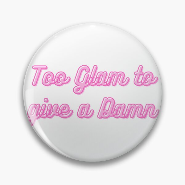 Item preview, Too Glam to Give a Damn - Aesthetic Quote designed and sold by NotYourClub.