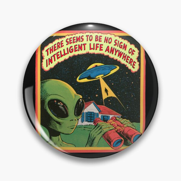 Item preview, No Signs of Intelligent Life Anywhere designed and sold by TacoTruck Shop.