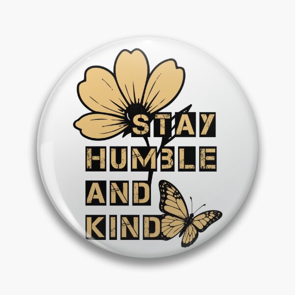 Item preview, Stay Humble and Kind Butterfly Floral Quote designed and sold by DavidTeeStudio.