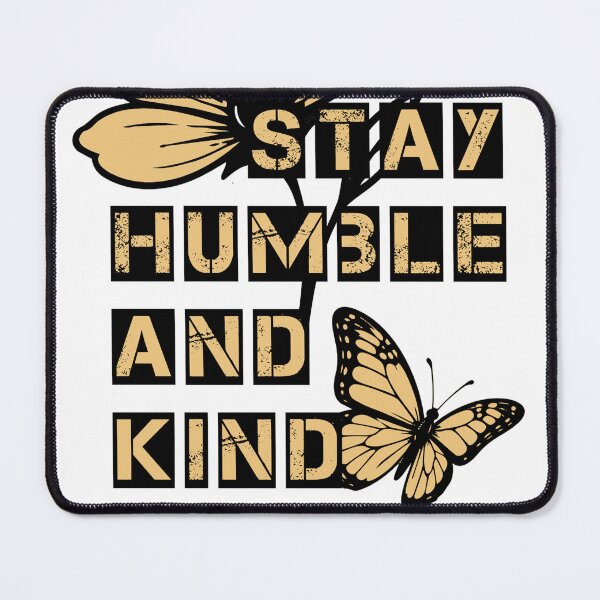 Item preview, Stay Humble and Kind Butterfly Floral Quote designed and sold by DavidTeeStudio.