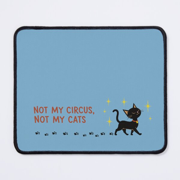 Item preview, Not My Circus, Not My Cats – Sassy Cat designed and sold by pixiedustpaint.