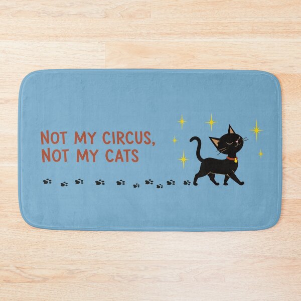 Item preview, Not My Circus, Not My Cats – Sassy Cat designed and sold by pixiedustpaint.