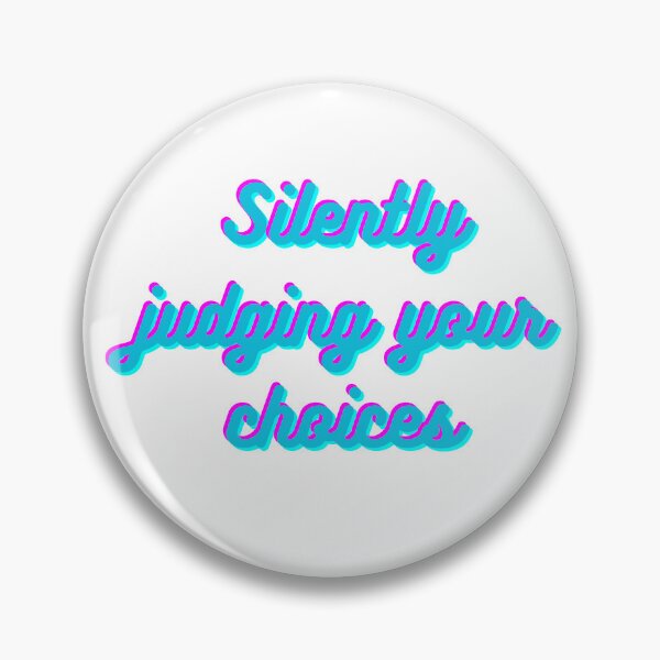 Item preview, Silently Judging Your Choices - Aesthetic Quote designed and sold by NotYourClub.