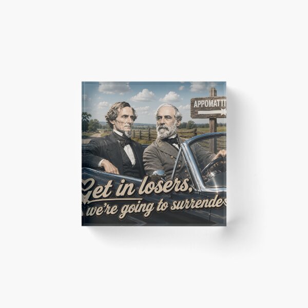 Item preview, Get In Losers We're Going to Surrender | Civil War designed and sold by Designed for War.