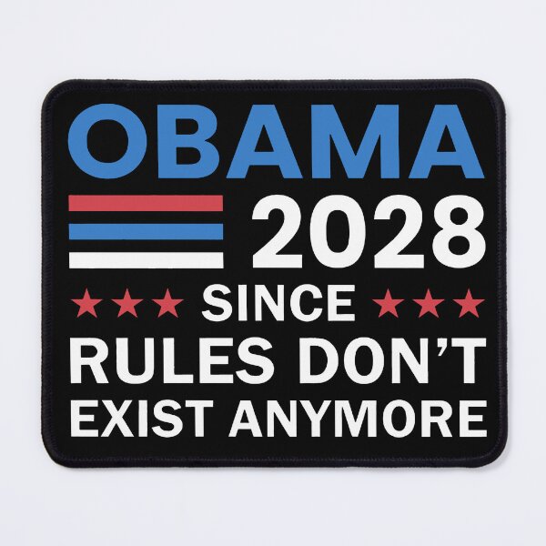 Item preview, Obama 2028 Rules Don't Exist Anymore designed and sold by PaletteFld.