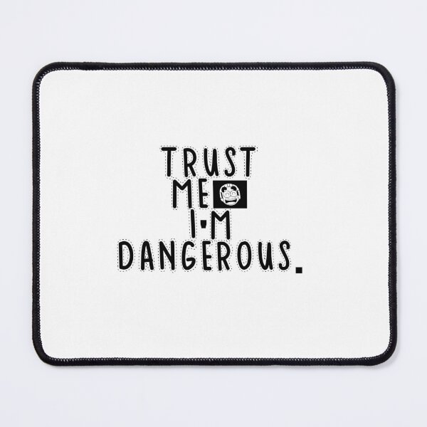 Item preview, Text Typography Trust me, I'm dangerous. Bad Decision Humor designed and sold by TypeboldStudio.