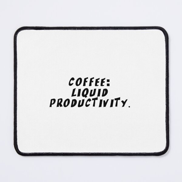 Item preview, Text Typography Coffee: liquid productivity. Coffee Dependency Humor designed and sold by TypeboldStudio.
