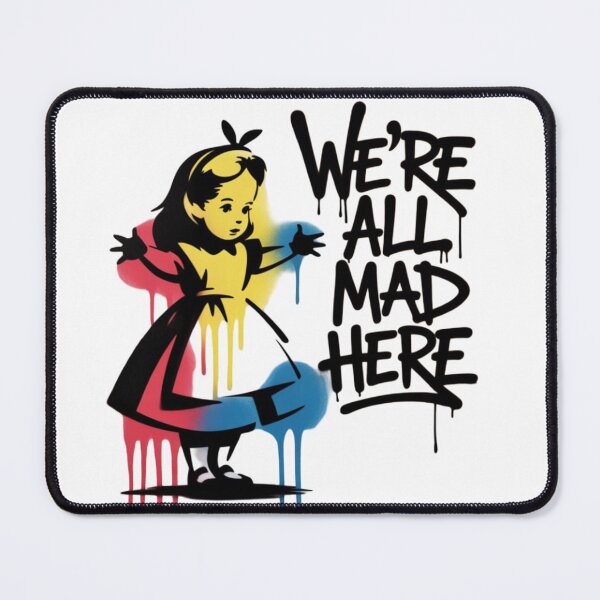 Item preview, Alice - We're all mad here designed and sold by 123ks.