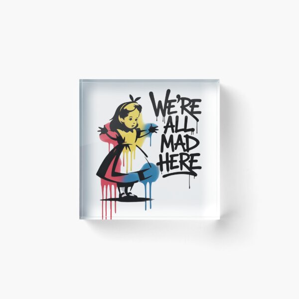 Item preview, Alice - We're all mad here designed and sold by 123ks.