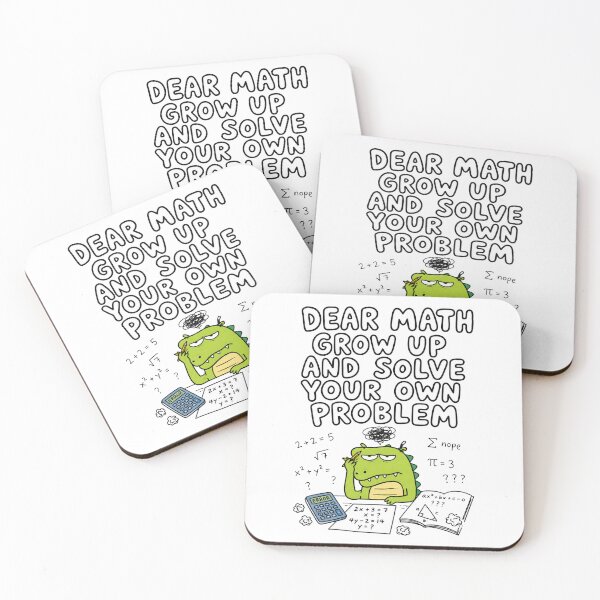 Item preview, Funny Math Meme Dear Math Grow Up and Solve Your Own Problem Cute Dinosaur designed and sold by MonkiFlipp.