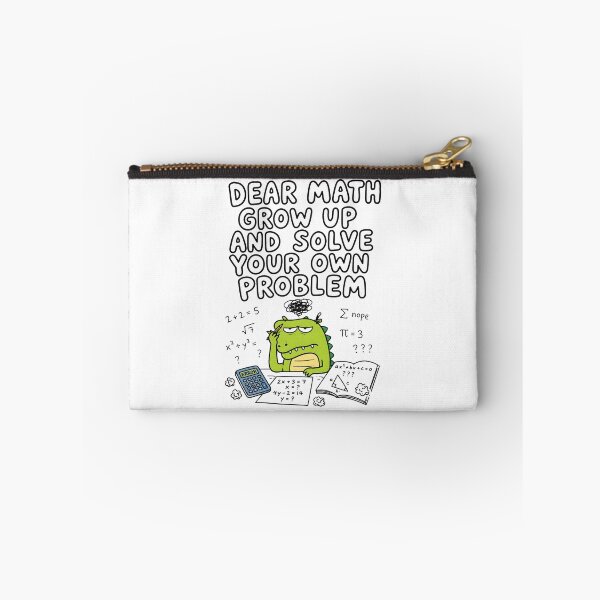 Item preview, Funny Math Meme Dear Math Grow Up and Solve Your Own Problem Cute Dinosaur designed and sold by MonkiFlipp.