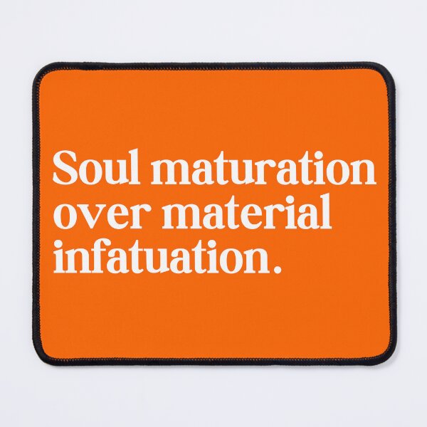Item preview, Mature the Soul – Spiritual Growth Quote designed and sold by mysundaymorning.